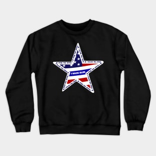 i back the blue , US Crewneck Sweatshirt